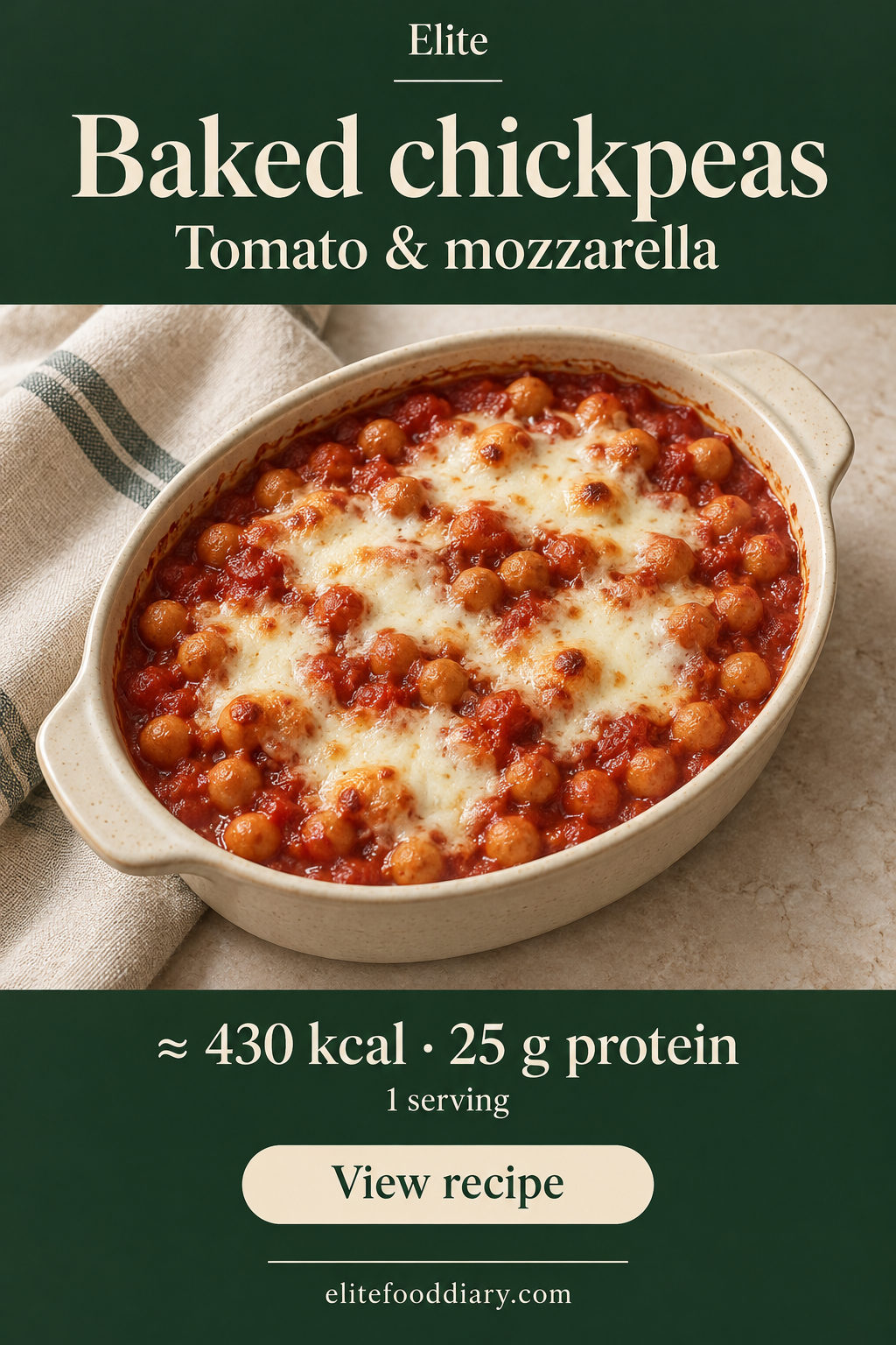 Chickpeas in tomato sauce with melted mozzarella in a baking dish. Green Elite card: approximately 430 kcal and 25 g protein per serving.